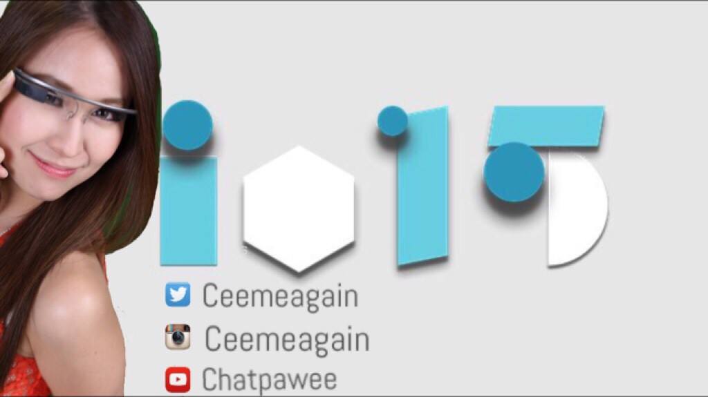 บุกตะลุย Google I/O 2015